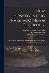 New Homoeopathic Pharmacopæia & Posology