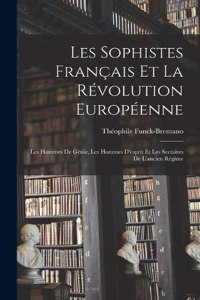 Les sophistes français et la révolution européenne