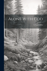 Alone With God