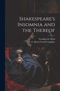 Shakespeare's Insomnia and the Thereof