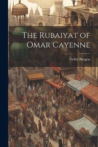 Rubaiyat of Omar Cayenne