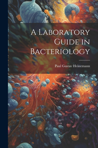 Laboratory Guide in Bacteriology