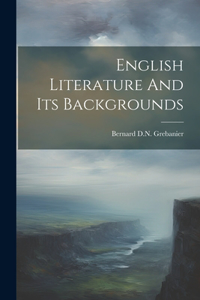 English Literature And Its Backgrounds