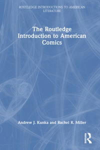 The Routledge Introduction to American Comics
