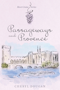 Passageways and Provence