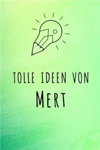 Tolle Ideen von Mert