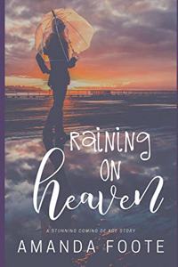 Raining On Heaven