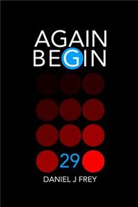 Again Begin 29