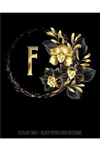 F - Elegant Gold Black Paper Lined Notebook