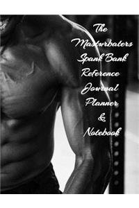 The Masturbater�s Spank Bank Reference Journal Planner & Notebook