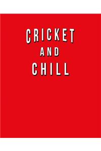 Cricket And Chill