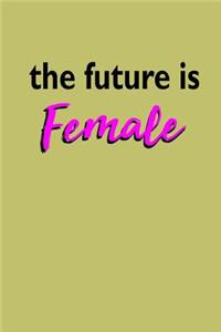 The Future Is Female