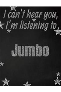 I can't hear you, I'm listening to Jumbo creative writing lined notebook
