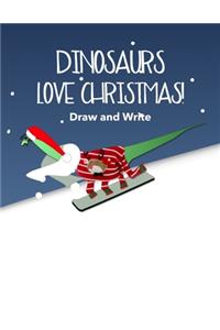 Dinosaurs Love Christmas Kids' Draw and Write Journal