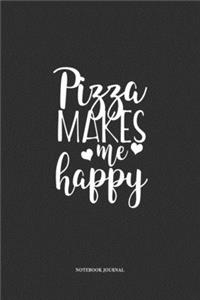 Pizza Makes Me Happy