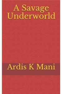 Savage Underworld