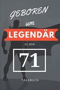Geboren um LEGENDÄR zu sein 71 TAGEBUCH