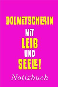 Dolmetscherin Mit Leib Und Seele Notizbuch