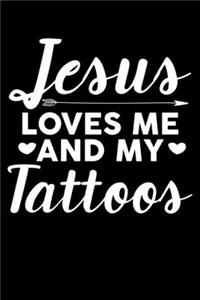 Jesus Loves Me And My Tattoos