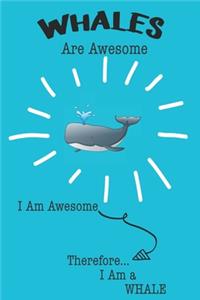 Whales Are Awesome I Am Awesome Therefore I Am a Whale