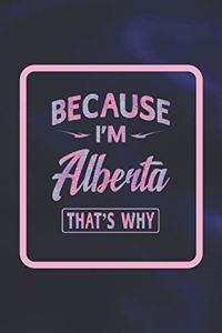 Because I'm Alberta That's Why