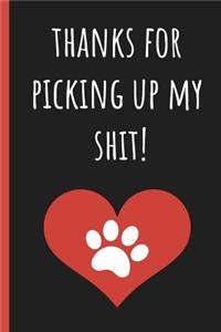 Thanks for Picking Up My Shit