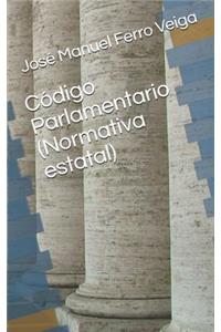 Código Parlamentario (Normativa Estatal)