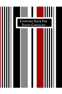 Confined Space Pre Entry Checklist