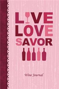 Live Love Savor Wine Tasting Review Journal