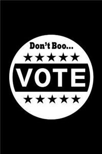Don't Boo .. Vote