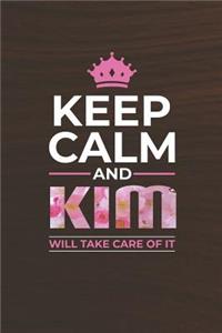 Keep Calm and Kim Will Take Care of It