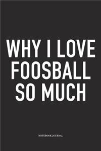 Why I Love Foosball So Much