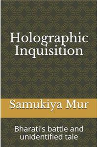 Holographic Inquisition
