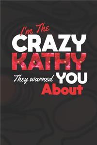 I'm The Crazy Kathy They Warned You About