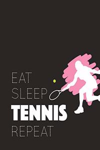 Eat Sleep Tennis Repeat