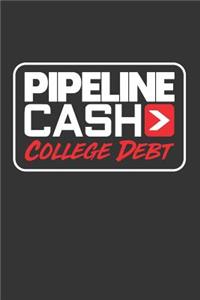 Pipeline Cash > College Debt