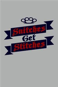 Snitches Get Stitches