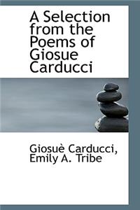 A Selection from the Poems of Giosue Carducci