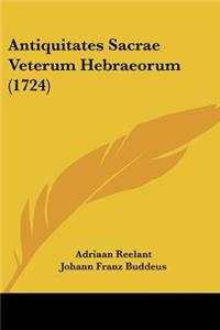 Antiquitates Sacrae Veterum Hebraeorum (1724)