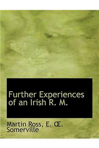 Further Experiences of an Irish R. M.