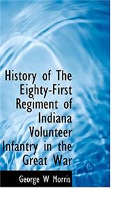 History of the Eighty-First Regiment of Indiana Volunteer Infantry in the Great War
