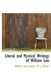 Liberal and Mystical Writings of William Law