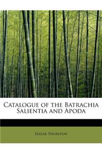 Catalogue of the Batrachia Salientia and Apoda