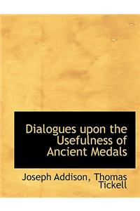 Dialogues Upon the Usefulness of Ancient Medals