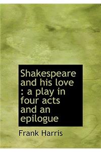 Shakespeare and His Love