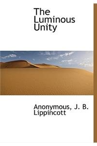 The Luminous Unity