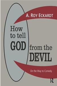 How to Tell God from the Devil