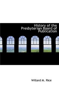History of the Presbyterian Board of Publication