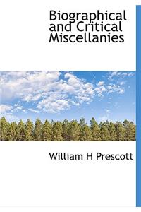 Biographical and Critical Miscellanies