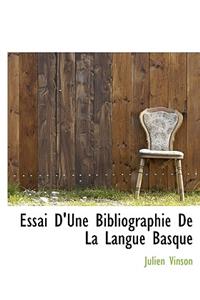 Essai d'Une Bibliographie de la Langue Basque